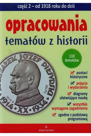 Opracowania temat�w z historii. Cz�� 2. Od 1918 roku do dzi�
