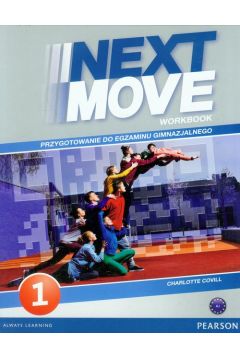Next Move 1 Workbook + CD Przygotowanie do egzaminu gimnazjalnego A1