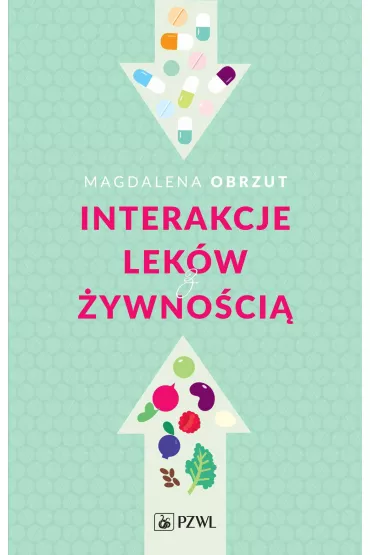 Interakcje lek�w z �ywno�ci� - Magdalena  Obrzut