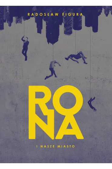 Rona i nasze Miasto - Rados�aw Figura