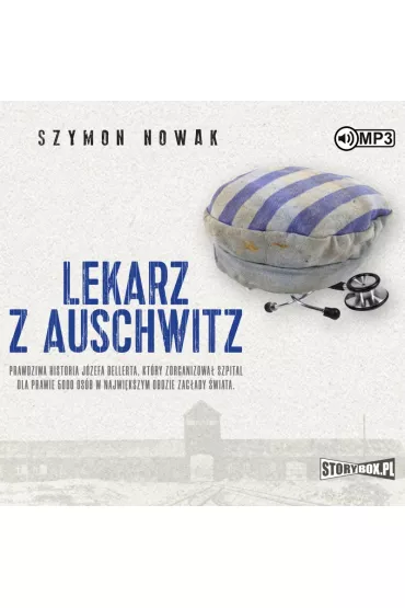 Audiobook Lekarz z Auschwitz CD - Szymon Nowak