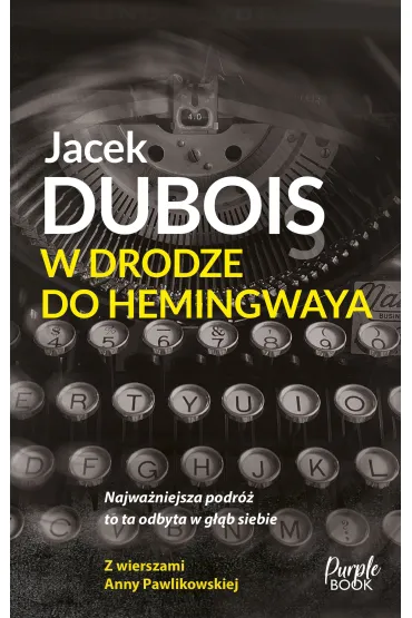 eBook W drodze do Hemingwaya mobi epub - Jacek Dubois