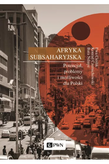 Afryka Subsaharyjska - Ewa Cie�lik, Konrad Czernichowski, Bara Ndiaye