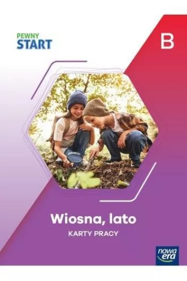 Pewny start. Poziom B. Karty pracy. Wiosna, lato