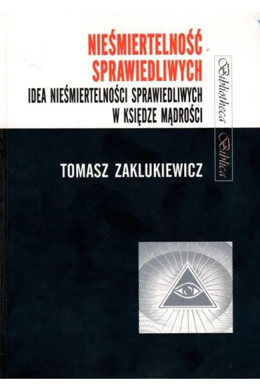 Nie�miertelno�� sprawiedliwych - Tomasz Zaklukiewicz