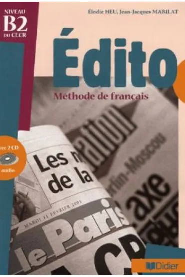 Edito B2 podr�cznik + CD audio - Mabilat Jean-Jacques, Elodie Heu
