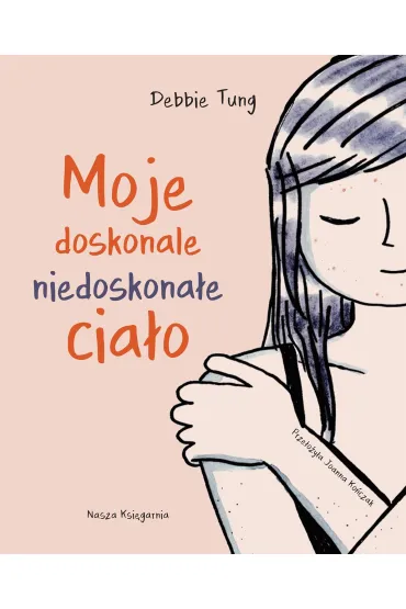 Bez serii Moje doskonale niedoskona�e cia�o - Debbie Tung