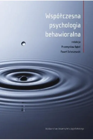 Wsp�czesna psychologia behawioralna - Pawe� Ostaszewski, Przemys�aw B�bel