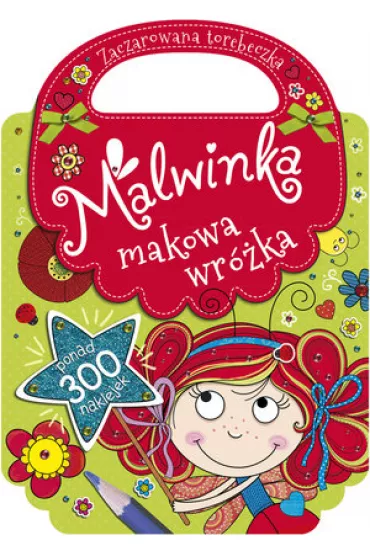 Malwinka makowa wr�ka. Zaczarowana torebeczka - Agnieszka Kami�ska