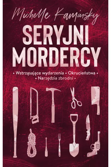 Seryjni mordercy - Michelle  Kaminsky