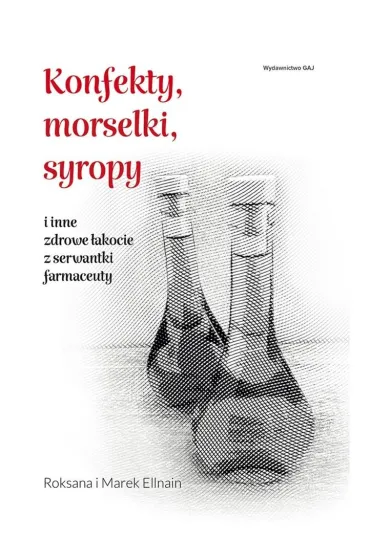 Konfekty, morselki, syropy i inne zdrowe �akocie.. - Marek  Ellnain