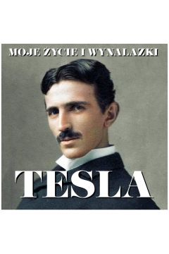 Audiobook Nikola Tesla. Moje ycie i wynalazki mp3