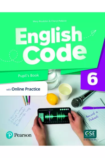 English Code. Pupil's Book with Online Practice. Level 6 - Cheryl Pelteret, Mary Roulston