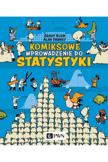 Komiksowe wprowadzenie do statystyki - Grady Klein, Alan  Dabney