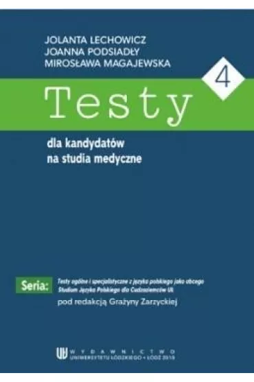 Testy dla kandydat�w na studia medyczne - Miros�awa Magajewska, Joanna  Podsiad�y, Jolanta  Lechowicz