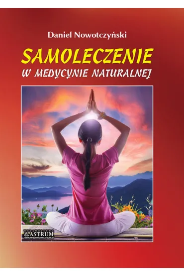 Samoleczenie w medycynie naturalnej TW - Daniel Nowotczy�ski