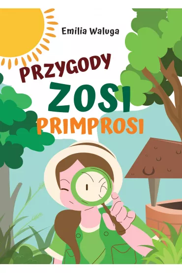 Przygody Zosi Primprosi - Emilia Waluga