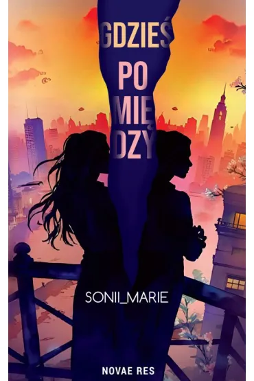 Gdzie� pomi�dzy&hellip; - Marie  Sonii
