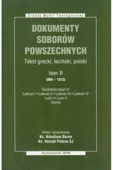 Dokumenty Sobr�w Powszechnych t. 2 mi�kka * * - Arkadiusz Baron, Henryk Pietras