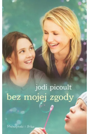 Bez mojej zgody - Jodi Picoult