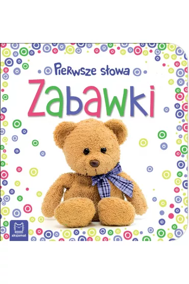 Pierwsze s�owa maluszka. Zabawki