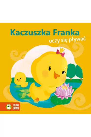 Kaczuszka Franka uczy si� p�ywa�. Wiosenne bajeczki