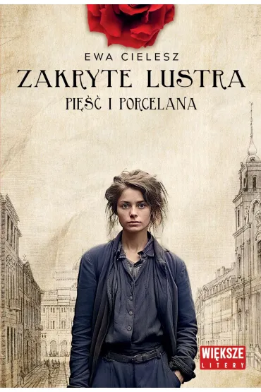Pi�� i porcelana. Zakryte lustra. Tom 4. Wi�ksze litery - Ewa Cielesz