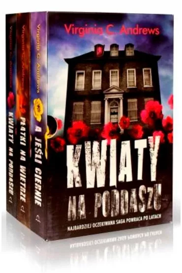 Pakiet. Saga rodziny Dollanganger�w. Tom 1-3: Kwiaty na poddaszu, P�atki na wietrze, A je�li ciernie - Virginia C. Andrews