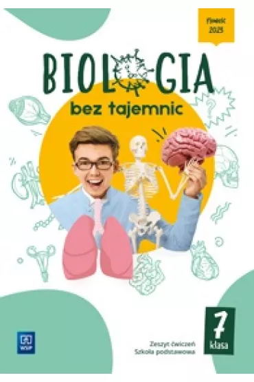 Biologia bez tajemnic. Szko�a podstawowa. Klasa 7. Zeszyt �wicze� - Julia  Idziak, Kamila  Narewska-Prella, Olivia  Dycewicz, Bogus�awa  Miko�ajczyk