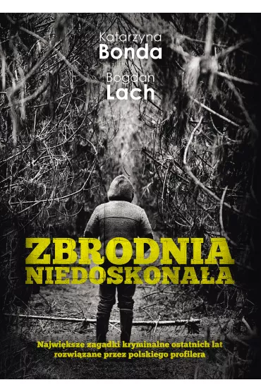 Zbrodnia niedoskona�a - Bogdan Lach, Katarzyna Bonda