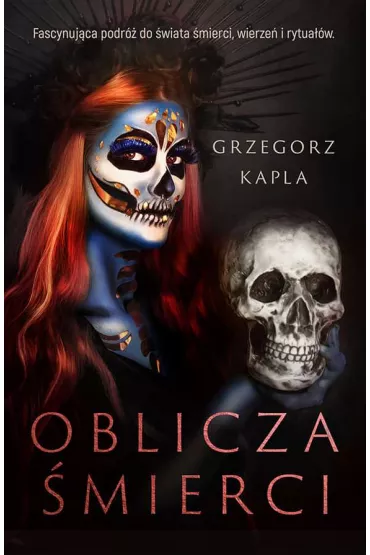 Oblicza �mierci - Grzegorz Kapla