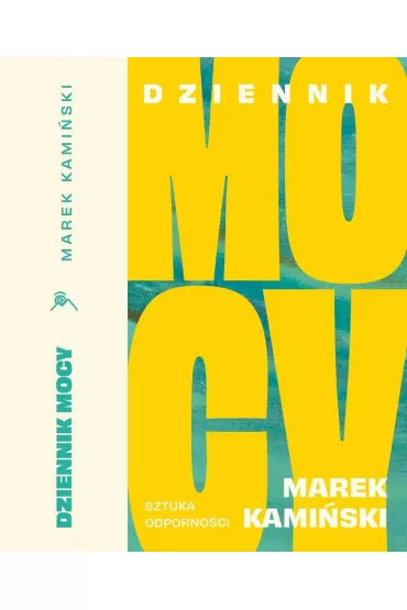 Dziennik Mocy. Sztuka odpornoci - Marek Kamiski