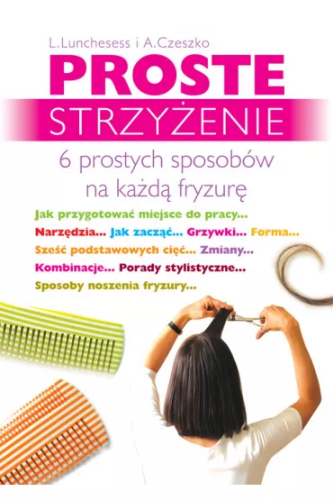 Proste strzy�enie - Anna Czeszko, Lucy Lunchesess