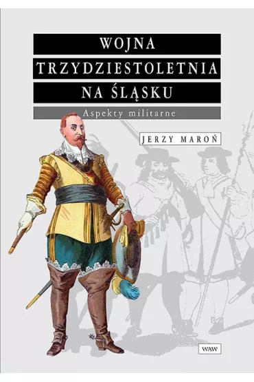 Wojna trzydziestoletnia na �l�sku.. - Jerzy Maro�