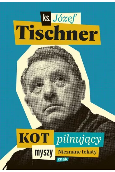Kot pilnuj�cy myszy - J�zef Tischner