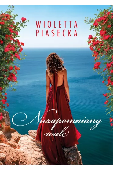 Niezapomniany walc - Wioletta Piasecka
