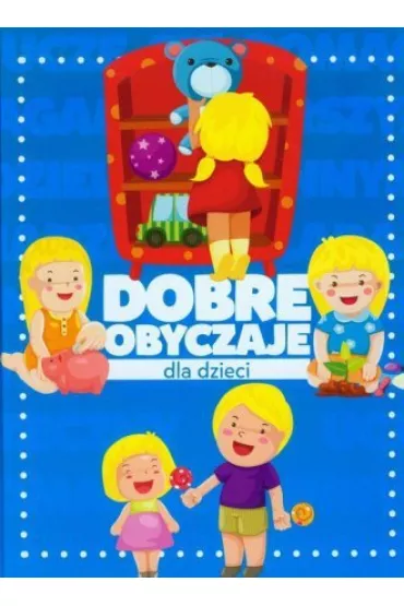 Dobre obyczaje dla dzieci - Krzysztof �ywczak