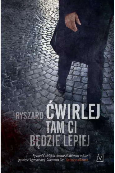 Tam ci b�dzie lepiej - Ryszard �wirlej