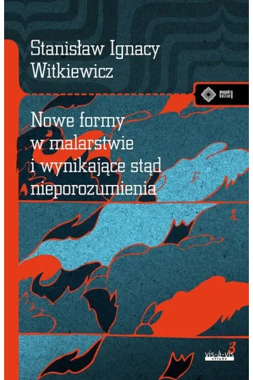 Nowe formy w malarstwie i wynikaj�ce st�d nieporozumienia - Stanis�aw Ignacy Witkiewicz