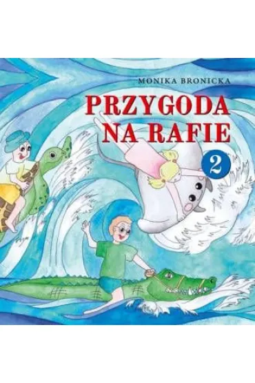 Przygoda na rafie - Monika Bronicka