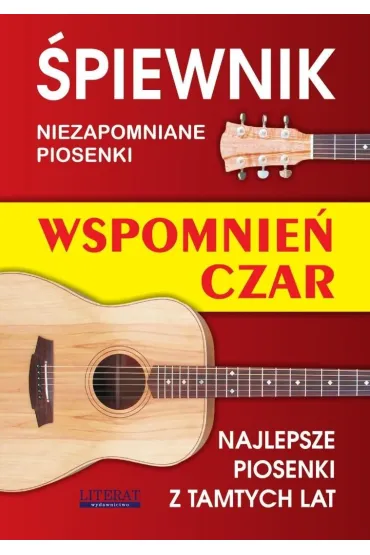 �piewnik. Wspomnie� czar. Niezapomniane piosenki