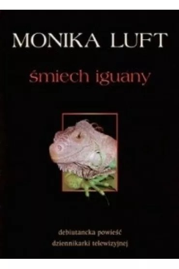 �miech iguany - Monika Luft