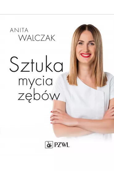 Sztuka mycia z�b�w - Anita  Walczaak