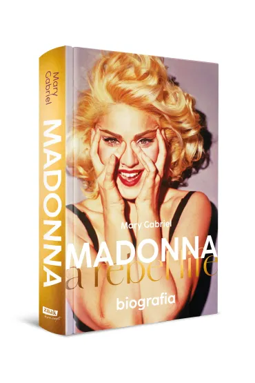 Madonna. A rebel life. Biografia - Mary Gabriel