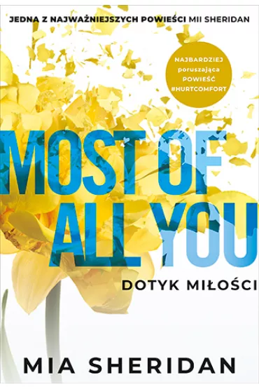 Most of All You. Dotyk mi�o�ci - Mia Sheridan
