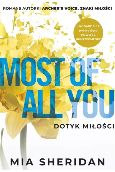 Most of All You. Dotyk mi�o�ci - Mia Sheridan