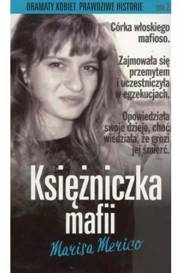 Ksi�niczka mafii. Seria dramaty kobiet. Prawdziwe historie. Tom 2 - Marisa Merico