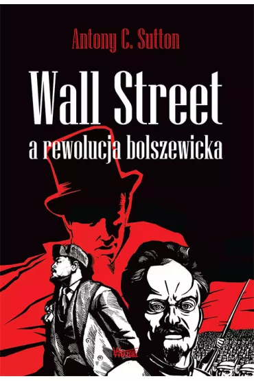 Wall Street a rewolucja bolszewicka - Antony C. Sutton