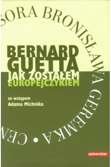 Jak zosta�em Europejczykiem - Bernard Guetta