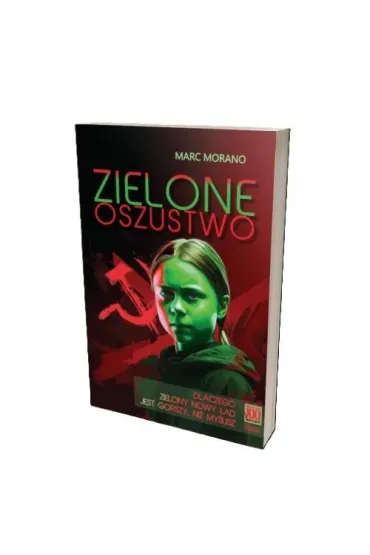 Zielone oszustwo. Dlaczego Zielony Nowy �ad jest.. - Marc Morano